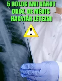 Te is belehallhatsz! 5 dolog ami daganatot okozhat még is mindenki fogyasztja! Te fogyasztod ezeket?